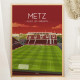 Affiche WALL OF FAME Stade du FC Metz format A3