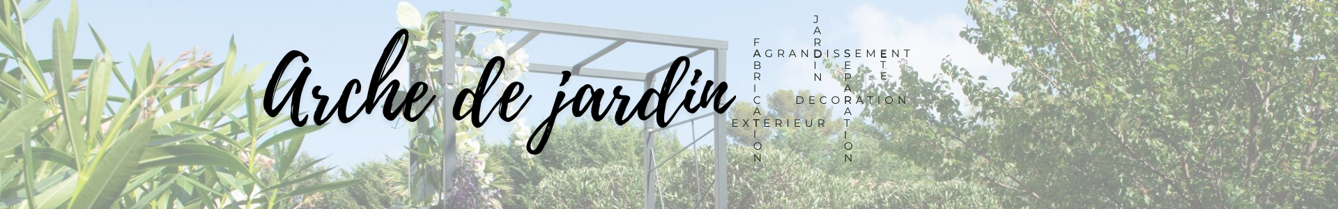 Arche de jardin Made in France | Coin-fr