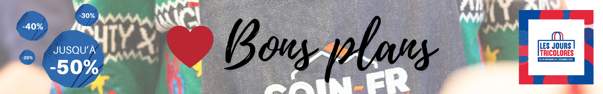 Les Jours Tricolores 2025 : jusqu’à -50% sur nos produits | Coin-fr